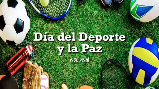 Día Internacional del Deporte y La Paz