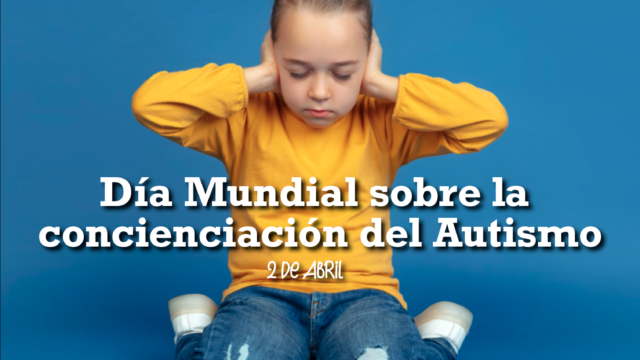 Día Mundial sobre la concienciación del Autismo