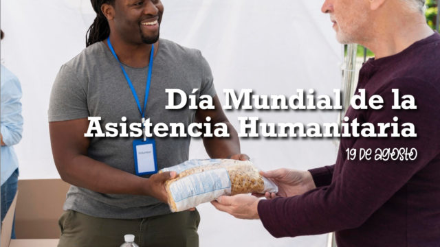 Día Mundial de la Asistencia Humanitaria