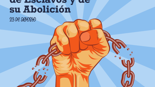 Día Internacional del Recuerdo de la Trata de Esclavos y de su Abolición